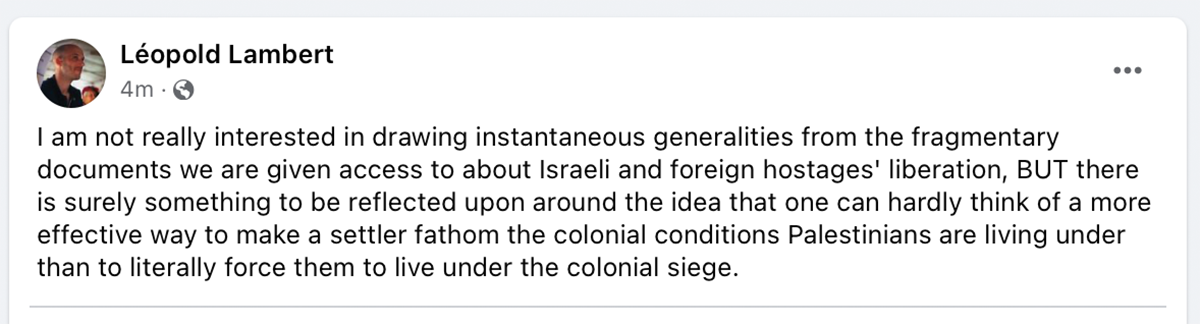 figs. 8: Screenshots from Léopold Lambert's Facebook account on 10/7 and shortly after.